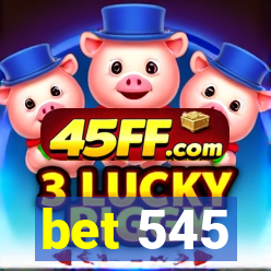 bet 545